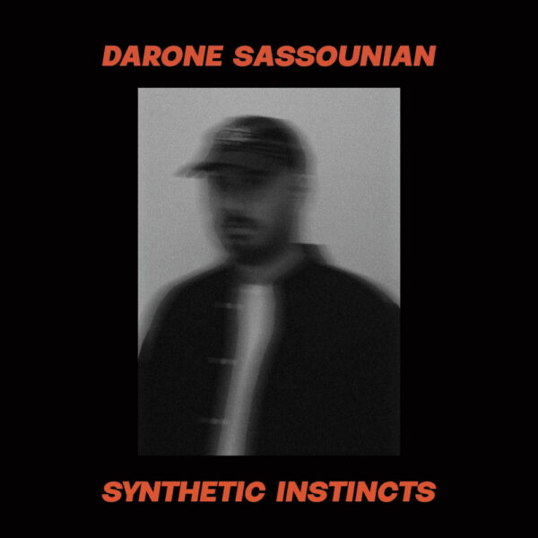 Darone Sassounian Synthetic Instincts